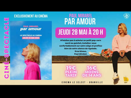 Ciné-spectacle : Paul Mirabel - Par amour