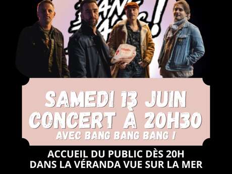 Concert avec Bang Bang Bang !