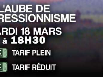 Exposition sur grand écran : l'aube de l'impressionnisme