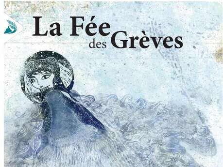 Exposition : La Fée des Grèves