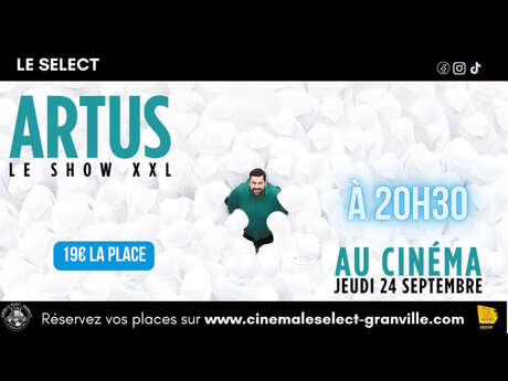 Ciné-spectacle : Artus le show xxl