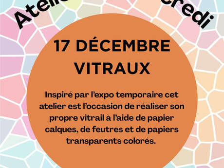 Atelier du mercredi : vitraux