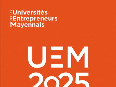 Les Universités des Entrepreneurs Mayennais // Espace Mayenne
