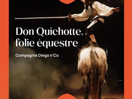 Spectacle Don Quichotte, folie équestre