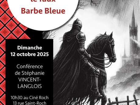 Conférence « Gilles de Rais, le faux Barbe Bleue »