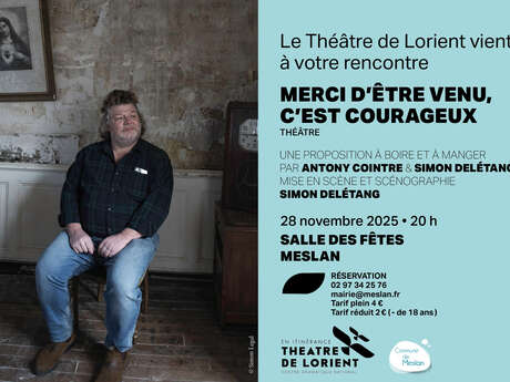 Merci d'être venu, c'est courageux