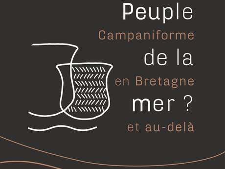 Exposition: Peuple de la mer? Le Campaniforme en Bretagne et au-delà.