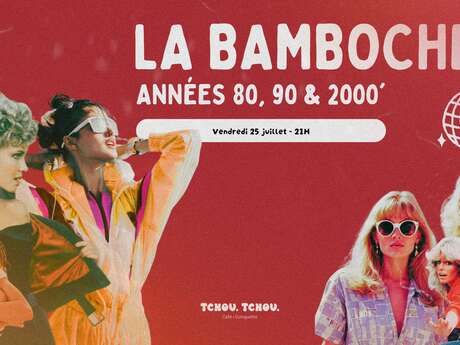 La Bamboche - Soirée dj (années 80 à 2000) - Tchou Tchou Quiberon