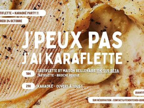 KARAFLETTE : KARAOKÉ + TARTIFLETTE PARTY