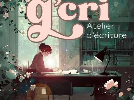 Atelier d'écriture : G'cri !
