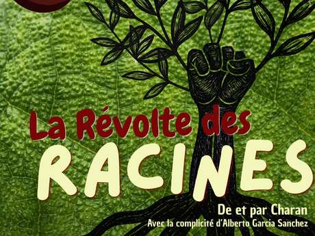 Spectacle "La révolte des racines"