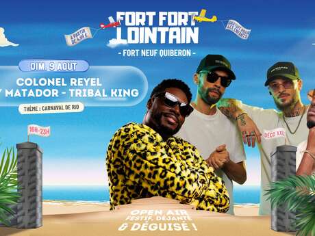 Fort Fort Lointain Open air w. Jessy Matador, Colonel Reyel, Tribal King @ Quiberon