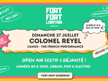 Fort Fort Lointain : Colonel Reyel - Open air