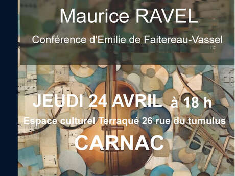 Conférence "Musique et littérature" à travers l'œuvre de Maurice Ravel