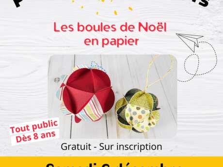 P’tits ateliers créatifs : Les boules de Noël en papier P’tits ateliers créatifs : Les boules de Noël en papier