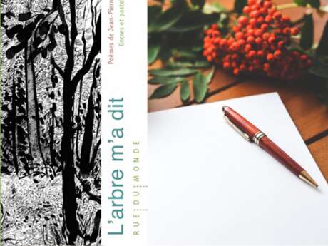 “ L’arbre m’a dit ... ”