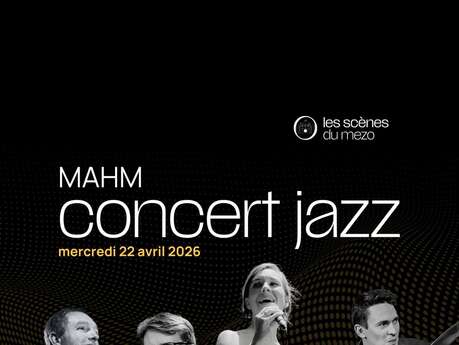 Les scènes du mezo • Concert Jazz assis • MAHM