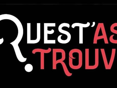 Quest'as trouvé - Escape Game