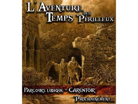 Parcours ludique "L'aventure des temps périlleux"