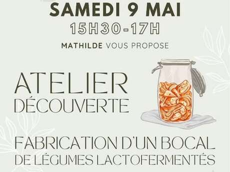 Atelier découverte - Fabrication d'un bocal de légumes lactofermentés