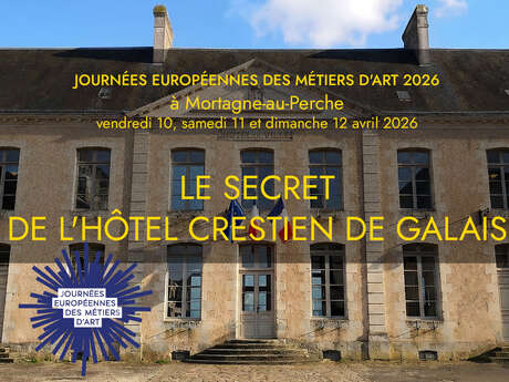 Journées Européennes des Métiers d'Art - Le Secret de l'Hôtel Crestien de Galais