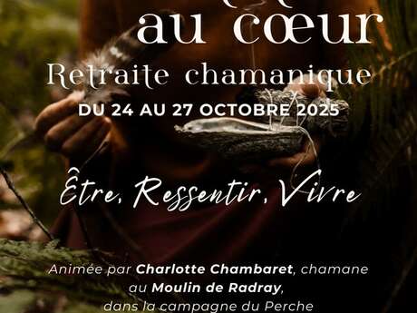 De la Tête au Coeur, retraite chamanique
