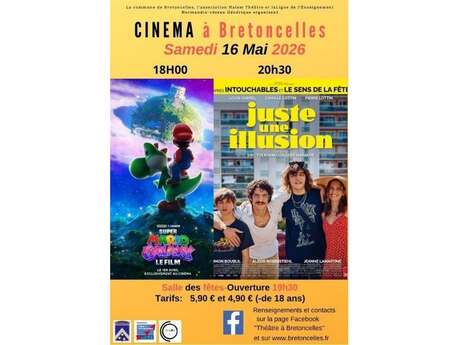 Cinéma à Bretoncelles - 2 séances (Super Mario Bros & Juste une illusion)