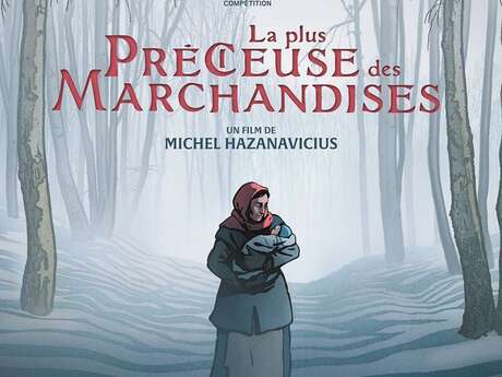 Cinéma - La plus précieuse des marchandises