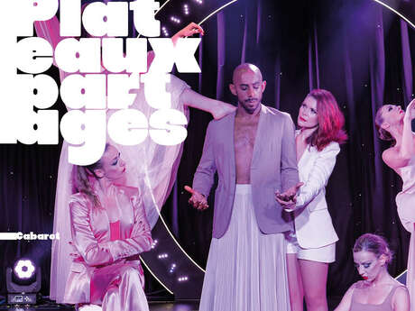 Cabaret(s) Plateaux partagés