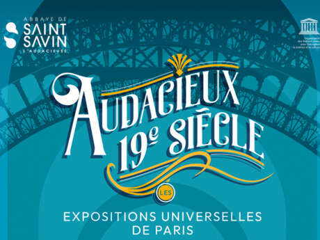 Audacieux XIXe siècle, les Expositions universelles en France de 1855 à 1900