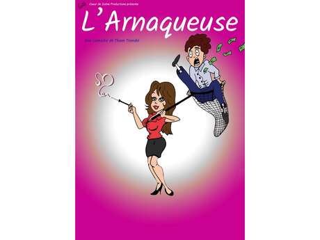 Spectacle: L'Arnaqueuse