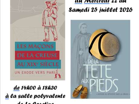 Expositions "Les maçons de la Creuse au XIXème siècle" et "De la tête aux pieds"