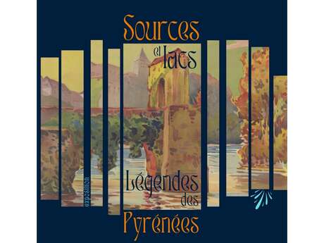 Sources et lacs - Légendes des Pyrénées