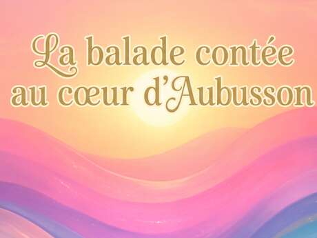 15 août - Inter Spinas Floret : La balade contée au cœur d’Aubusson