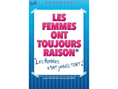 LES FEMMES ONT TOUJOURS RAISON, LES HOMMES N'ONT JAMAIS TORT