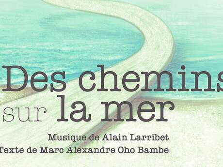 OPPB : Sons et Brioches "Des chemins sur la mer"