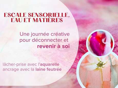 Escale sensorielle : une journée créative pour déconnecter et revenir à soi.