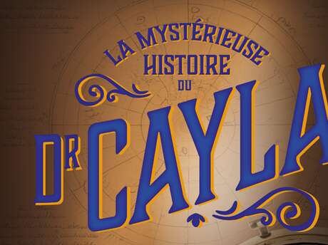 Escape Game : la mystérieuse histoire du Dr Cayla - 16h