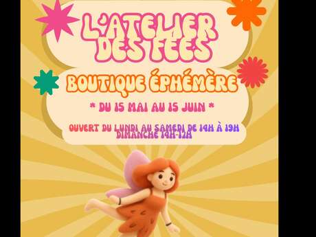 Boutique éphémère - L'Atelier des Fées