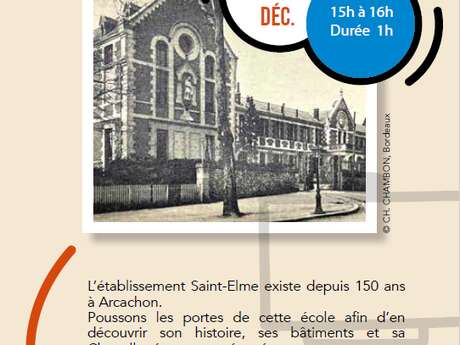 Arcachon pour nous : Saint Elme - 150 ans d'Histoire
