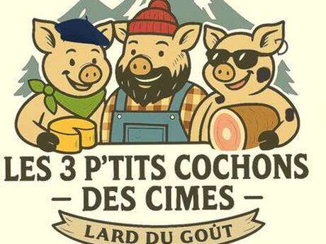 LES TROIS P'TITS COCHONS DES CIMES