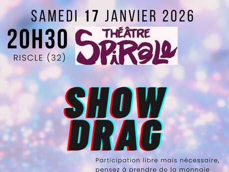 Spectacle Show drag à Spirale