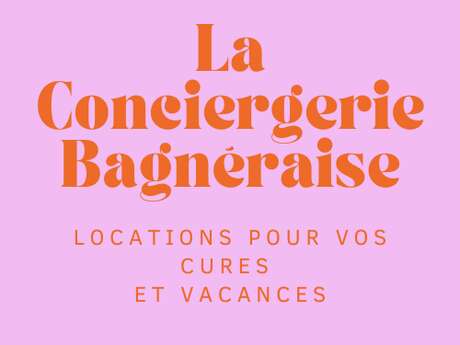LA CONCIERGERIE BAGNÉRAISE