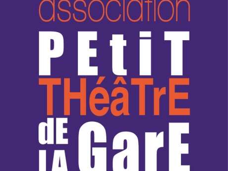 LE PETIT THÉÂTRE DE LA GARE