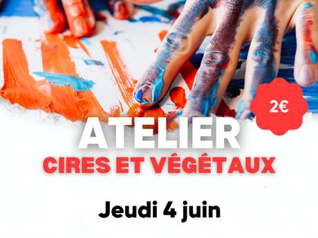 Atelier "Cires et végétaux" par Sorane Rotellini