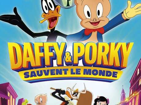 Ciné famille: "Daffy et Porky sauvent le monde"