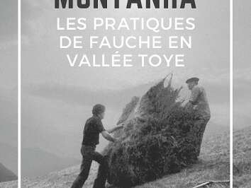 Exposition : "Dalhar en montanha : les pratiques de fauche en vallée toye" Exposition : "Dalhar en montanha : les pratiques de fauche en vallée toye"