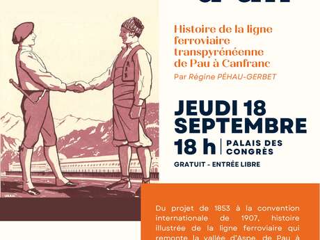 Conférence Appel d'Air "Histoire de la ligne ferroviaire transpyrénéenne de Pau à Canfranc"
