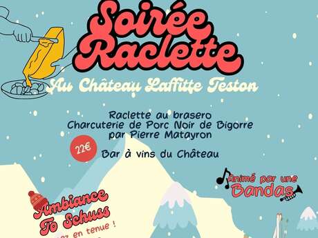 Soirée Raclette au Château Laffitte Teston