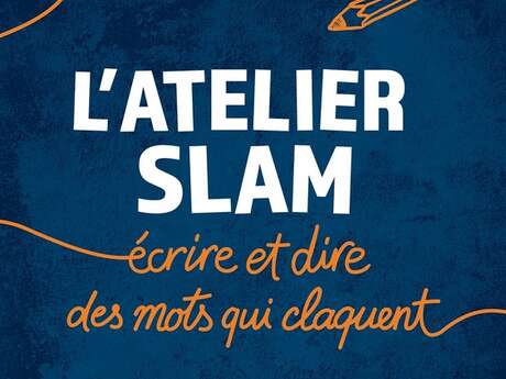 Atelier d'écriture scène Slam